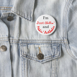 Badge Rond 5 Cm Chillin' et Makin' Anticorps