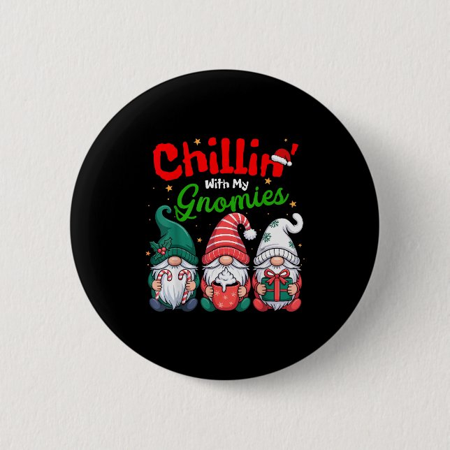 Badge Rond 5 Cm Chillin' With My Gnomies Funny Christmas Gnome Fam (Devant)
