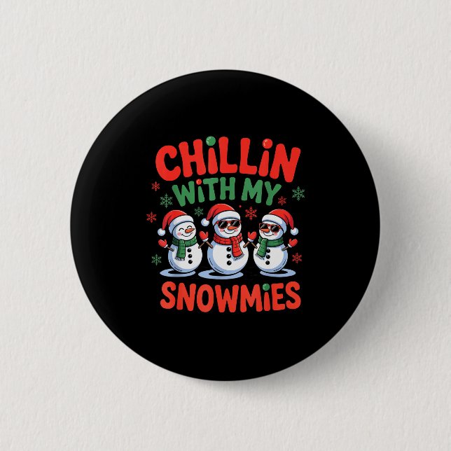 Badge Rond 5 Cm Chillin With My Snowmie Funny Christmas Snowman  (Devant)