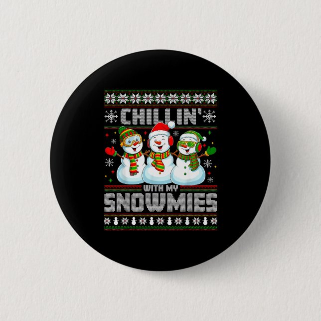 Badge Rond 5 Cm Chillin With My Snowmies Funny Xmas Snowman Christ (Devant)