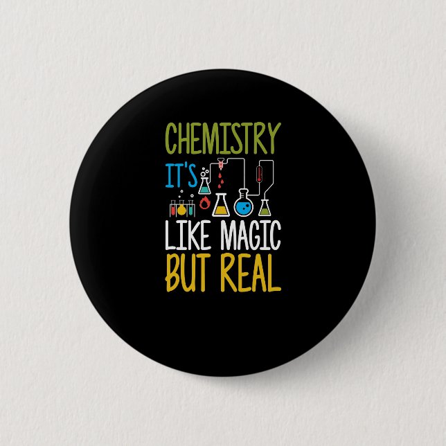 Badge Rond 5 Cm Chimie C'est magique mais vraiment drôle (Devant)