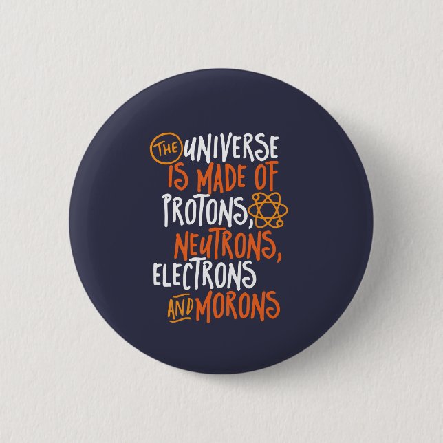 Badge Rond 5 Cm Chimie Scientifique Drôle Univers Fait De Morons (Devant)