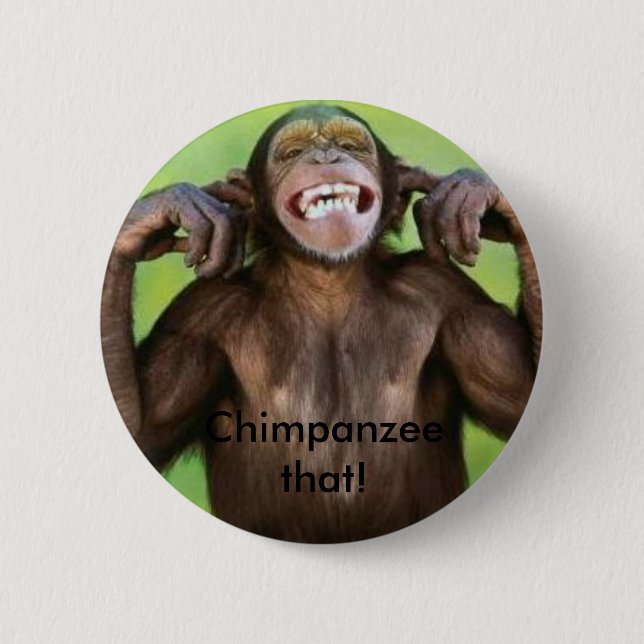 Badge Rond 5 Cm Chimpanzé cela ! (Devant)