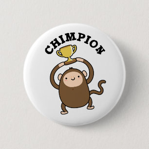 Badge Rond 5 Cm Chimpion Funny Champion Chimpanzé Pun