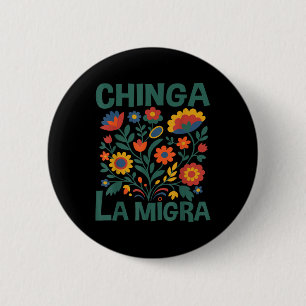 Badge Rond 5 Cm Chinga La Migra Fleurs Rétro