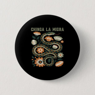 Badge Rond 5 Cm Chinga La Migra Immigration Fleurs florales Serpen