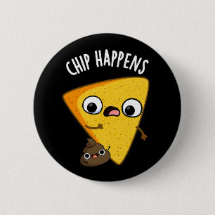 Badge Rond 5 Cm Chip arrive drôle Poop Pun Dark BG