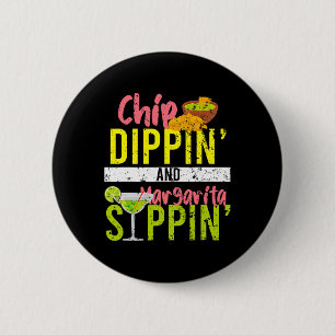 Badge Rond 5 Cm Chip Dippin Et Margarita Sippin Cinco De Mayo
