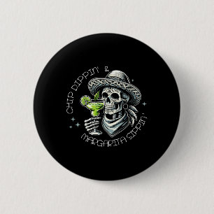 Badge Rond 5 Cm Chip Dippin'and Margarita Sippin' Shirt