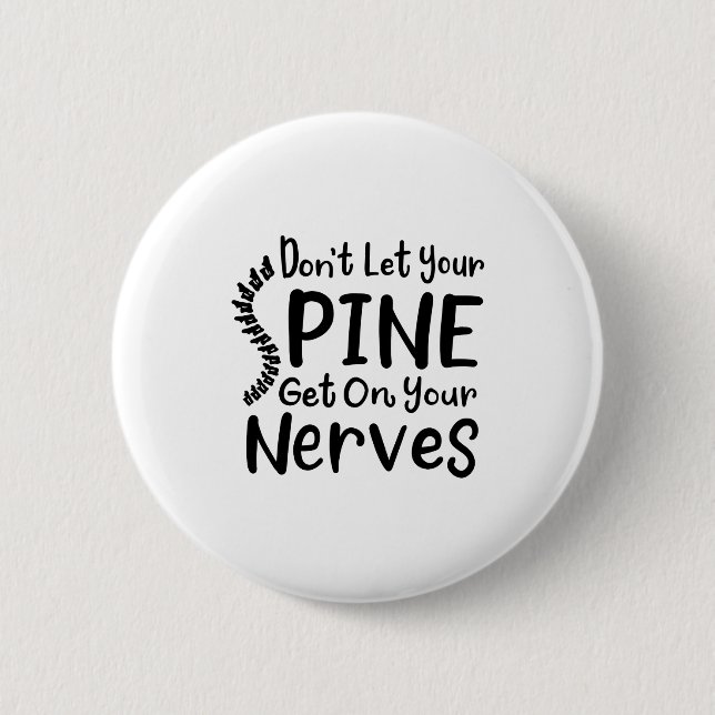 Badge Rond 5 Cm Chiropractor Gag Dont Let Your Sne Get Nerves  (Devant)