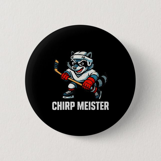 Badge Rond 5 Cm Chirp Meister Funny Hockey Raccoon Traalker  (Devant)