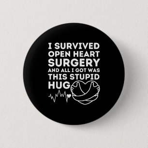 Badge Rond 5 Cm Chirurgie à cœur ouvert Survivant de câlin d'amour
