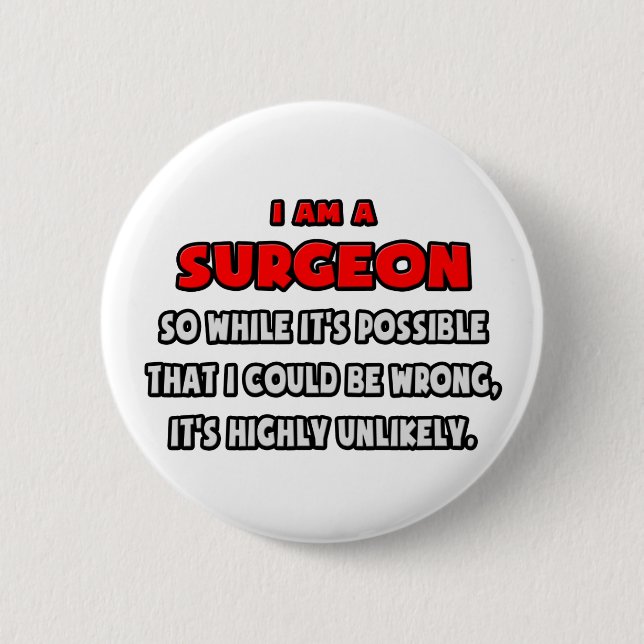 Badge Rond 5 Cm Chirurgien drôle .. Très improbable (Devant)