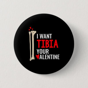 Badge Rond 5 Cm Chirurgien orthopédique je veux que Tibia votre Va