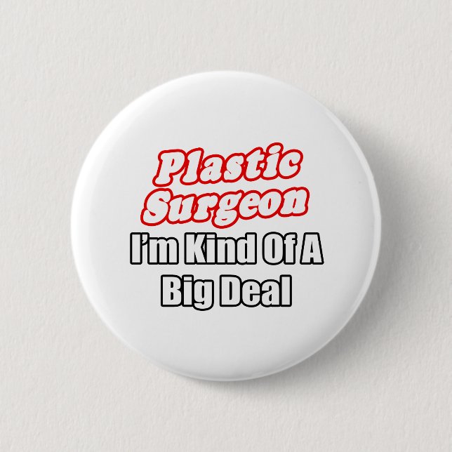 Badge Rond 5 Cm Chirurgien plastique... un genre d'affaire (Devant)