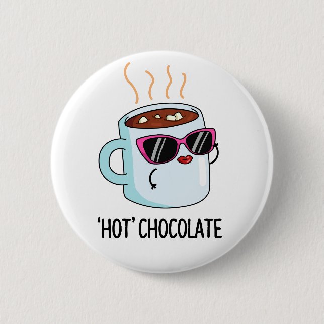 Badge Rond 5 Cm Chocolat Chaud Funny Boire Pun (Devant)