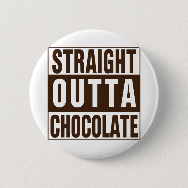 Badge Rond 5 Cm Chocolate Straight Outta Brown (Devant)