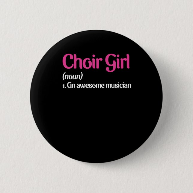Badge Rond 5 Cm Choir Girl Chorus Choral Music Chant Musicien Gi (Devant)