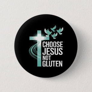 Badge Rond 5 Cm Choisir Jésus non gluten chrétien