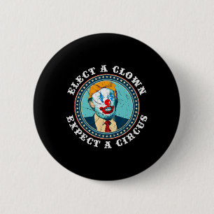 Badge Rond 5 Cm Choisir un clown s'attendre à un cirque T anti-tru