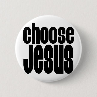 Badge Rond 5 Cm Choisissez Jésus