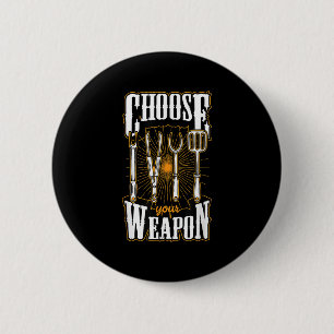 Badge Rond 5 Cm Choisissez Votre Arme Grill Ustensiles Funny Bbq G
