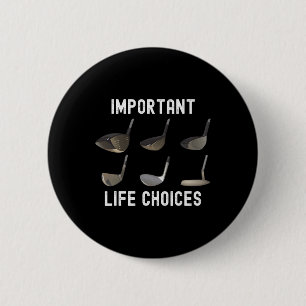 Badge Rond 5 Cm Choix de vie important Funny Golf Humour Golf Jo