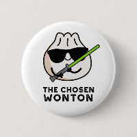 Chosen Wonton Funny Food Pun