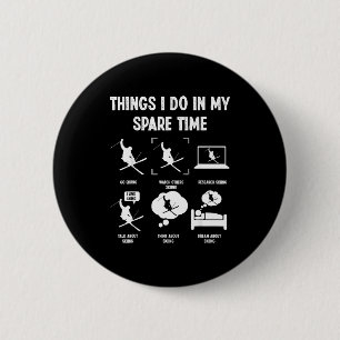 Badge Rond 5 Cm Choses que je fais dans mon temps libre Passionné 