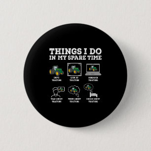 Badge Rond 5 Cm Choses que je fais dans mon temps libre Tracteur d