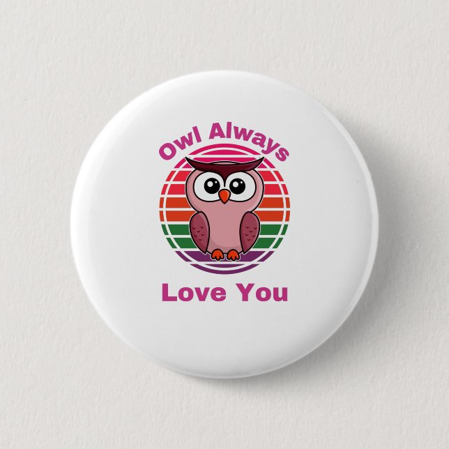 Badge Rond 5 Cm Chouette t'aime toujours (Devant)