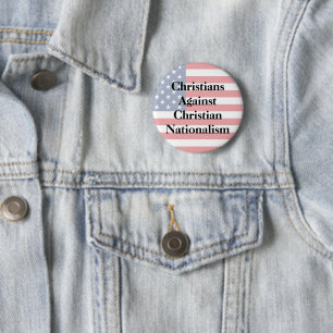 Badge Rond 5 Cm Chrétiens contre le nationalisme chrétien 