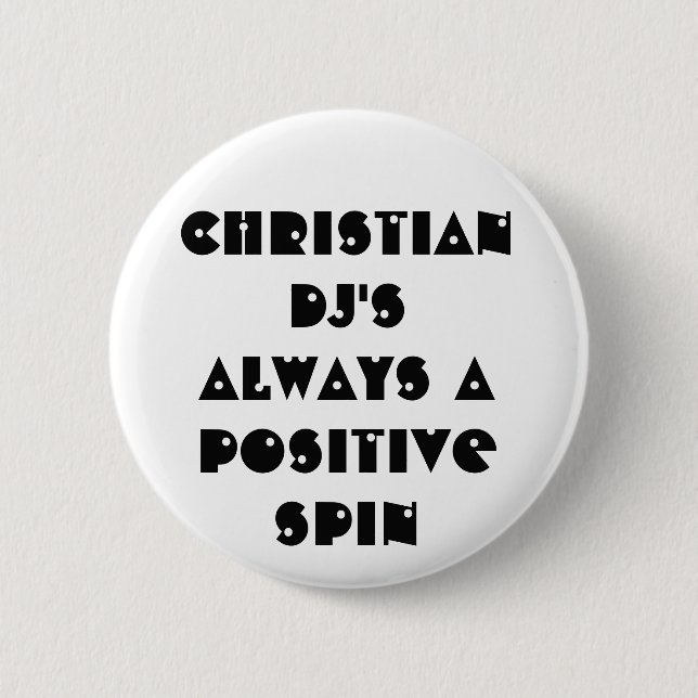 Badge Rond 5 Cm Christian DJ's Always a Positive Spin (Devant)
