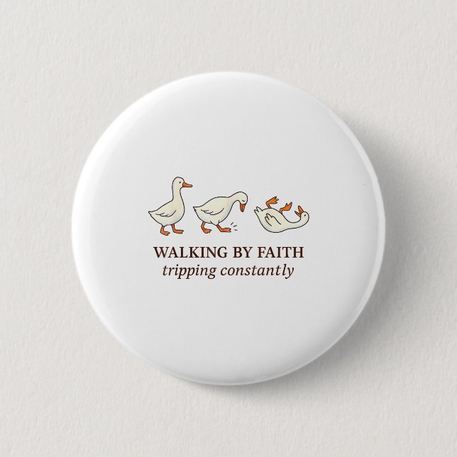 Badge Rond 5 Cm Christian Goose Walking By Faith Tripng Constantly (Devant)