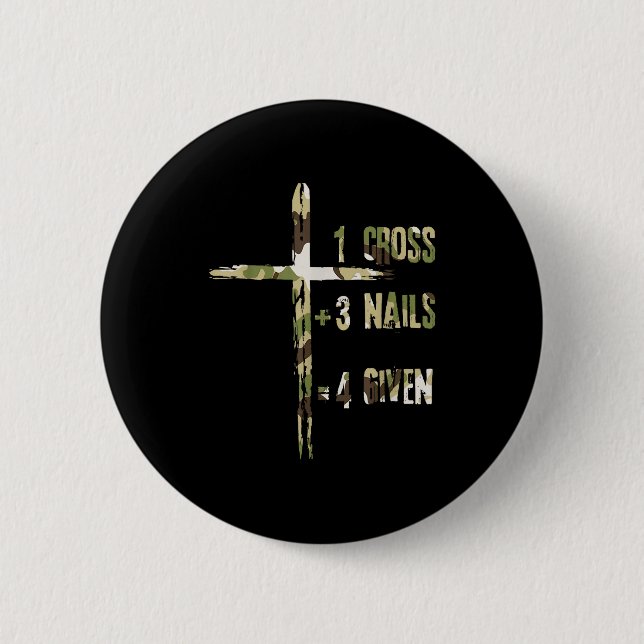 Badge Rond 5 Cm Christian One Cross Plus Three Nails Equals Forgiv (Devant)