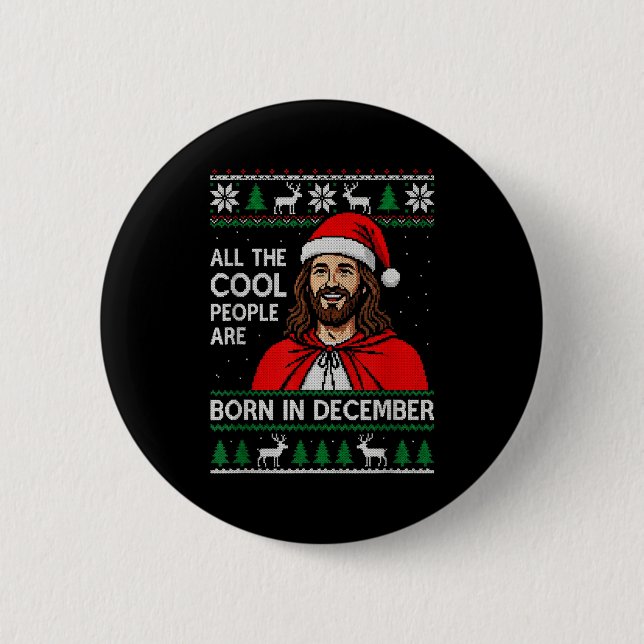 Badge Rond 5 Cm Christmas Birthday Humor Funny Jesus Born In Decem (Devant)