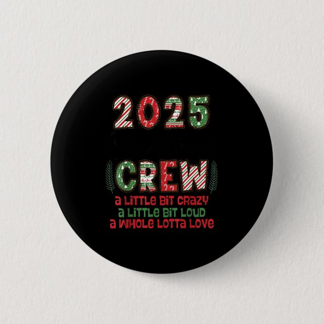Badge Rond 5 Cm Christmas Crew 2025 Family Christmas Matching Xmas (Devant)