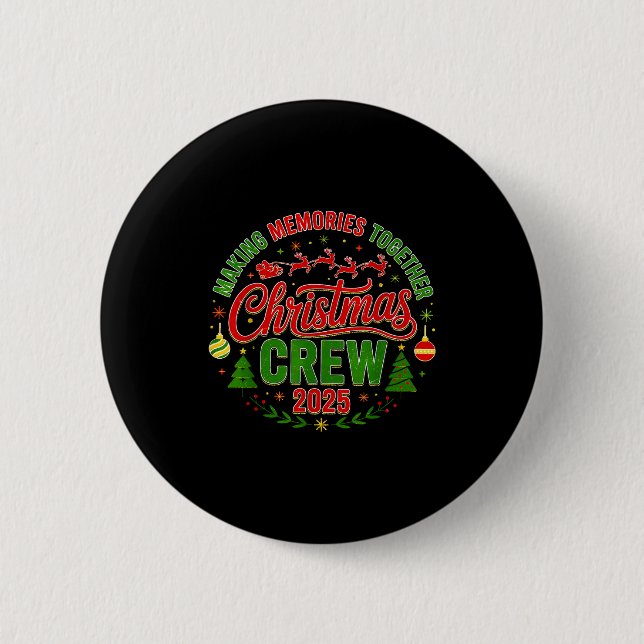 Badge Rond 5 Cm Christmas Crew 2025 Family Matching Making Memorie (Devant)