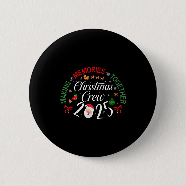 Badge Rond 5 Cm Christmas Crew 2025 Making Memories Together Famil (Devant)