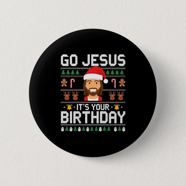 Badge Rond 5 Cm Christmas Go Jesus It's Your Birthday - Funny Chri (Devant)