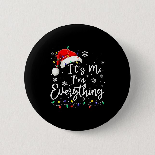 Badge Rond 5 Cm Christmas Its Me I'm Everything Christmas Pajama F (Devant)