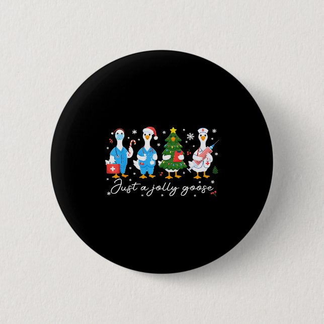 Badge Rond 5 Cm Christmas Just A Jolly Goose Nurse Cute Medical St (Devant)
