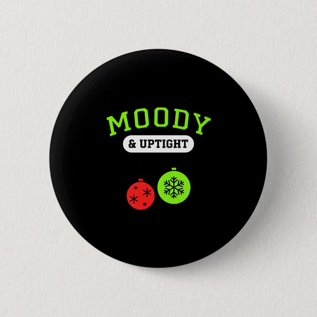 Badge Rond 5 Cm Christmas Moody &amp; Uptight Funny Xmas Holiday S (Devant)
