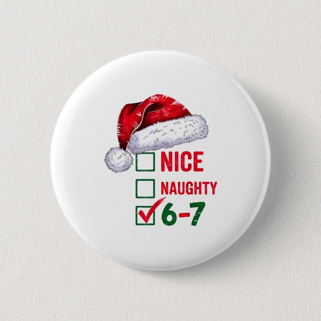 Badge Rond 5 Cm Christmas Nice Naughty 67 Brainrot Funny 6-7 Meme  (Devant)
