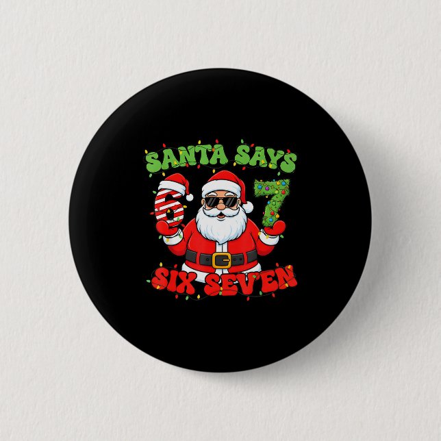 Badge Rond 5 Cm Christmas Santa Says 6 7 Six Seven Meme Number 67  (Devant)