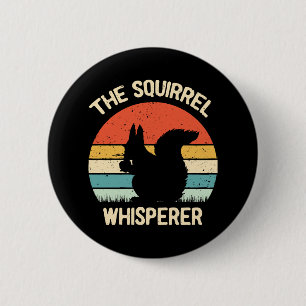 Badge Rond 5 Cm Chuchoteur d'écureuils Cadeau pour les amoureux de