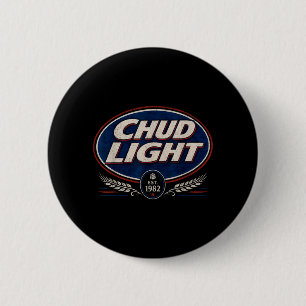 Badge Rond 5 Cm Chud Light Parodie Amusante Bière Style Humour Vin