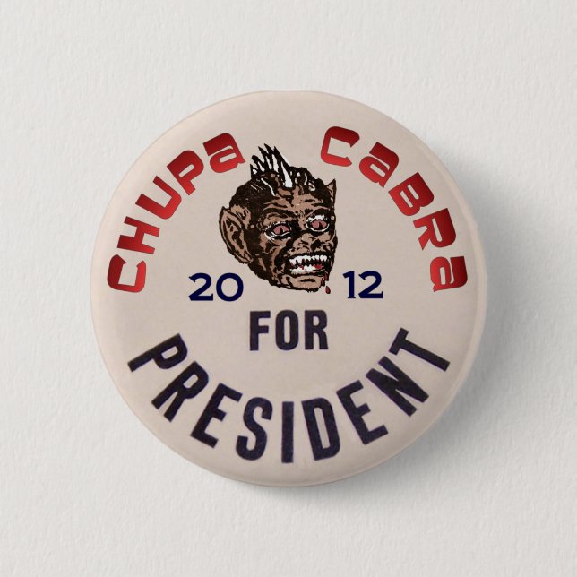 Badge Rond 5 Cm Chupacabra pour le président (Devant)