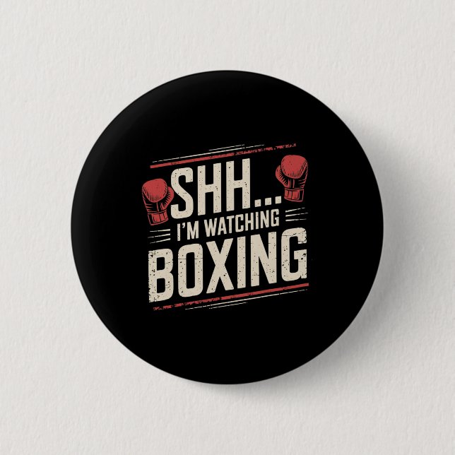 Badge Rond 5 Cm Chut... Je regarde la boxe drôle pour les combatta (Devant)