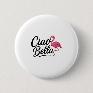 Badge Rond 5 Cm Ciao Bella Flamant Italie Vacances d'Été Voyage